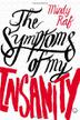 Cover art for THE SYMPTOMS OF MY INSANITY