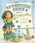 Cover art for ADVENTURE ANNIE GOES TO KINDERGARTEN