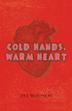 Cover art for COLD HANDS, WARM HEART