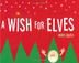 Cover art for A WISH FOR ELVES