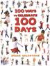 Cover art for 100 WAYS TO CELEBRATE 100 DAYS