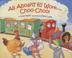 Cover art for ALL ABOARD TO WORK--CHOO-CHOO!