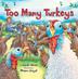 Cover art for TOO MANY TURKEYS