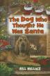 Cover art for THE DOG WHO THOUGHT HE WAS SANTA