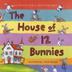 Cover art for THE HOUSE OF 12 BUNNIES