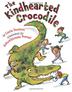 Cover art for THE KINDHEARTED CROCODILE