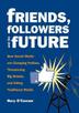 Cover art for FRIENDS, FOLLOWERS AND THE FUTURE