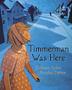 Cover art for TIMMERMAN WAS HERE