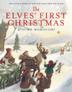 Cover art for THE ELVES' FIRST CHRISTMAS