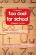 Cover art for Too Cool for School: A Memoir