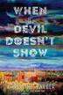 Cover art for WHEN THE DEVIL DOESN'T SHOW