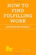Cover art for HOW TO FIND FULFILLING WORK 