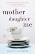 Cover art for MOTHER DAUGHTER ME