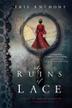 Cover art for THE RUINS OF LACE
