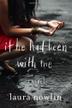 Cover art for IF HE HAD BEEN WITH ME