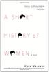 Cover art for A SHORT HISTORY OF WOMEN