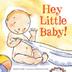 Cover art for HEY LITTLE BABY!