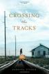 Cover art for CROSSING THE TRACKS