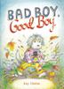 Cover art for BAD BOY, GOOD BOY