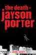 Cover art for THE DEATH OF JAYSON PORTER