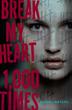 Cover art for BREAK MY HEART 1,000 TIMES