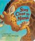 Cover art for STAY CLOSE TO MAMA