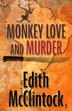 Cover art for MONKEY LOVE AND MURDER