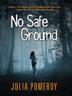 Cover art for NO SAFE GROUND