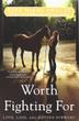 Cover art for WORTH FIGHTING FOR