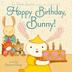 Cover art for HAPPY BIRTHDAY, BUNNY!