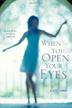 Cover art for WHEN YOU OPEN YOUR EYES
