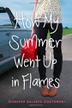 Cover art for HOW MY SUMMER WENT UP IN FLAMES