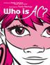Cover art for WHO IS AC?