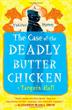 Cover art for THE CASE OF THE DEADLY BUTTER CHICKEN
