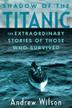 Cover art for SHADOW OF THE <i>TITANIC</i>