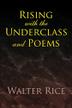 Cover art for Rising with the Underclass and Poems