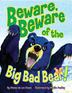 Cover art for BEWARE, BEWARE OF THE  BIG BAD BEAR!