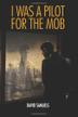 Cover art for I WAS A PILOT FOR THE MOB