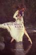 Cover art for A WOUNDED NAME