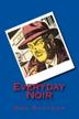 Cover art for EVERYDAY NOIR