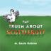 Cover art for THE TRUTH ABOUT SCUTTLEBUTT