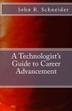 Cover art for A TECHNOLOGIST'S GUIDE TO CAREER ADVANCEMENT