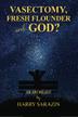 Cover art for Vasectomy, Fresh Flounder and God?
