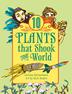 Cover art for 10 PLANTS THAT SHOOK THE WORLD