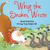 Cover art for WHAT THE SNAKES WROTE