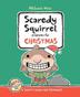 Cover art for SCAREDY SQUIRREL PREPARES FOR CHRISTMAS