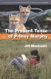 Cover art for THE PRESENT TENSE OF PRINNY MURPHY