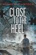 Cover art for CLOSE TO THE HEEL