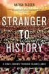 Cover art for STRANGER TO HISTORY