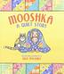 Cover art for MOOSHKA, A QUILT STORY